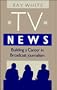 TV News:: Building a career in broadcast journalism