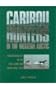 Caribou Hunters in the Western Arctic: Zooarchaeology of the Rita-Claire and Bison Skull Sites (Mercury Series)