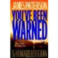 You've Been Warned by Patterson, James, Roughan, Howard [Little, Brown and Company,2007] (Hardcover) [Hardcover]