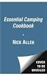 The Essential Camping Cookbook: Or How to Cook an Egg in An Orange and Other Scout Recipes