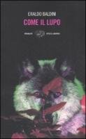 Come il lupo – Eraldo Baldini