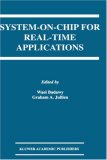 System-on-Chip for Real-Time Applications (The Springer International Series in Engineering and Computer Science)