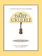 The Daily Ukulele - 365 Songs for Better Living- Ukulele Songbook