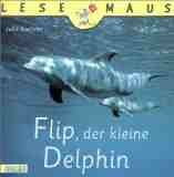 Lesemaus - Flip, der kleine Delphin - Smith Jeff und Julia Boehme: