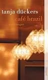 Caf&eacute; Brazil - Tanja D&uuml;ckers