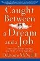 Caught Between A Dream and A Job