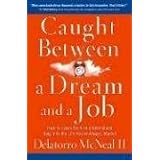 Caught Between A Dream and A Job