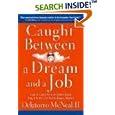 Caught Between A Dream and A Job by Delatorro McNeal II