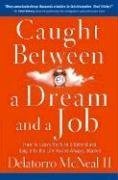 Caught Between A Dream and A Job