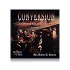 Conversion: Following the Call of Christ by Fr. Robert Barron (2006) Audio CD
