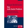 Das Leib-Seele-Problem: Eine Einf�hrung in die Philosophie des Geistes (Uni-Taschenb�cher M)