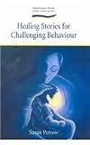Healing Stories for Challenging Behaviour (Early Years)