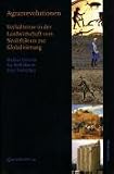 Agrarrevolutionen: Verh&auml;ltnisse in der Landwirtschaft vom Neolithikum zur Globalisierung - 
