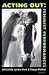Books : Acting Out: Feminist Performances