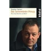 Das Serienm�rder-Prinzip: Was zwingt Menschen zum B�sen?