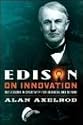 Edison on Innovation: 102 Lessons in Creativity for Business and Beyond