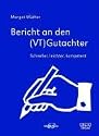 Bericht an den (VT)Gutachter: Schneller, leichter, kompetenter