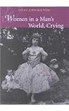 Women in a Mans World, Crying: Essays
