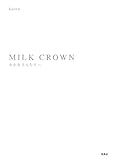 MILK CROWN-