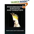 Developmental Plasticity and Evolution by Mary Jane West-Eberhard