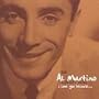 Al Martino Collection: I Love You Because