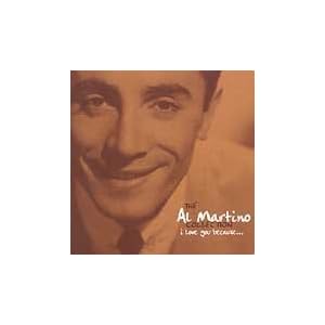 Al Martino Collection: I Love You Because