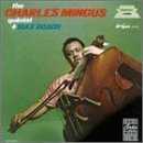 Charles Mingus Quintet with Max Roach