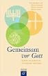 Gemeinsam vor Gott: Gebete aus Judentum, Christentum und Islam