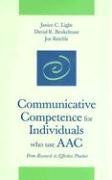 Communicative Competence for Individuals Who Use Aac: From Research to Effective Practice (Aac Series)