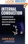 Internal Combustion: How Corporations and Governments Addicted the World to Oil and Derailed the Alternatives