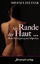 Am Rande der Haut ... beginnt das Wunder. Mein Heilungsweg aus Adipositas