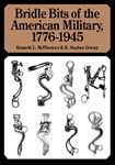 Bridle bits of the American military, 1776-1945