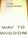 Way to Wisdom: An Introduction to Philosophy