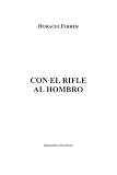 Con El Rifle Al Hombro (Cuba Y Sus Jueces/ Cuba and Its Judges)