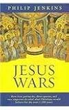 Jesus wars : how four patriarchs, three queens, and two emperors decided what Christians would believe for the next 1,500 years