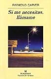 Si me necesitas, llamame (Panorama de Narrativas) (Spanish Edition)