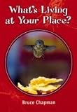 What's living at your place?