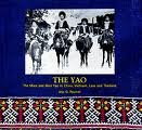 The Yao: The Mien and Mun Yao in China, Vietnam, Laos and Thailand