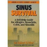 Sinus Survival: A Self-Help Guide for Allergies, Bronchitis, Colds, and Sinuses