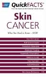 Quickfacts on Melanoma Skin Cancer: What You Need to Know--Now (ACS Quick Facts Series)