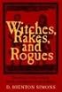 Witches, Rakes, And Rogues: True Stories of Scam, Scandal, Murder, And Mayhem in Boston, 1630-1775