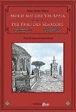 Produkt-Bild: Mord auf der Via Appia / Die Frau des Senators. Zwei C.V.T.-Romane in einem Band