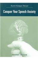 By Karen Kangas Dwyer Conquer Your Speech Anxiety: Learn How to Overcome Your Nervousness About Public Speaking (with CD-R (2nd Edition)