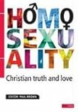 Homosexuality : Christian truth and love