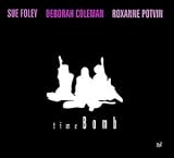 Deborah Coleman & Roxanne Potvin Sue Foley - Time Bomb