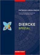 Diercke Spezial. Entwicklungsländer: Sekundarstufe 2. Entwicklung und Unterentwicklung im Prozess der Globalisierung