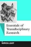 Essentials of Transdisciplinary Research: Using Problem-Centered Methodologies (Qualitative Essentials)