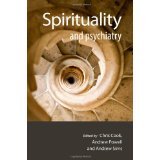 Spirituality and Psychiatry [PAPERBACK] [2009] [By Chris Cook]