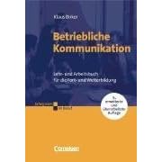 Erfolgreich im Beruf: Betriebliche Kommunikation. Lehr- und Arbeitsbuch für die Fort- und Weiterbildung (Erfolgreich im Beruf) (Broschiert)
