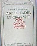 L'�mir magnanime, Abd-el-Kader le Cro...
